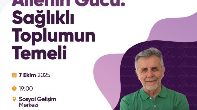 Büyükşehir Güçlü Aile Akademisi başlıyor: İlk program belli oldu…