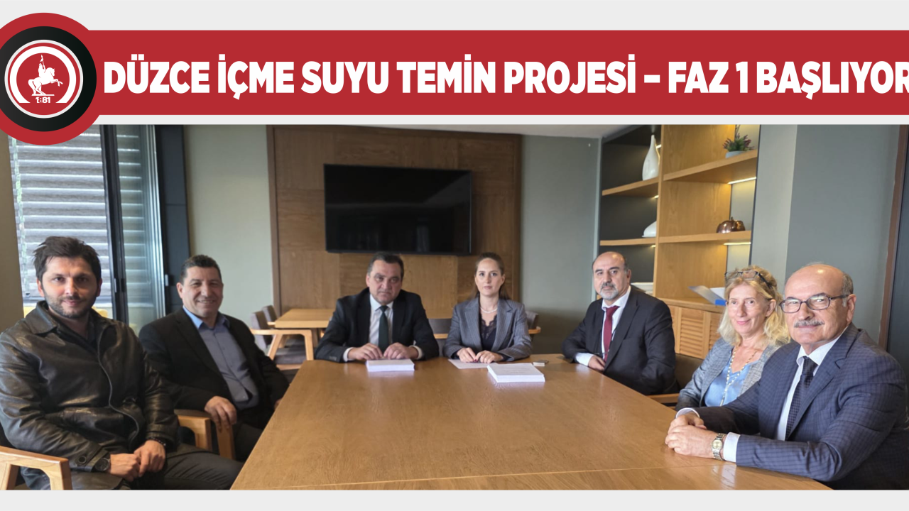 DÜZCE İÇMESUYU TEMİN PROJESİ – FAZ 1 BAŞLIYOR