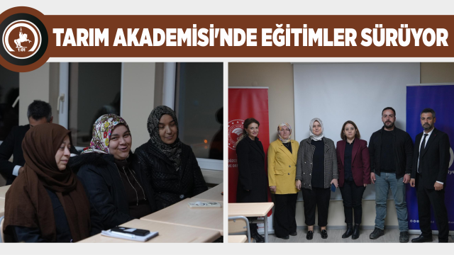 TARIM AKADEMİSİ’NDE EĞİTİMLER SÜRÜYOR