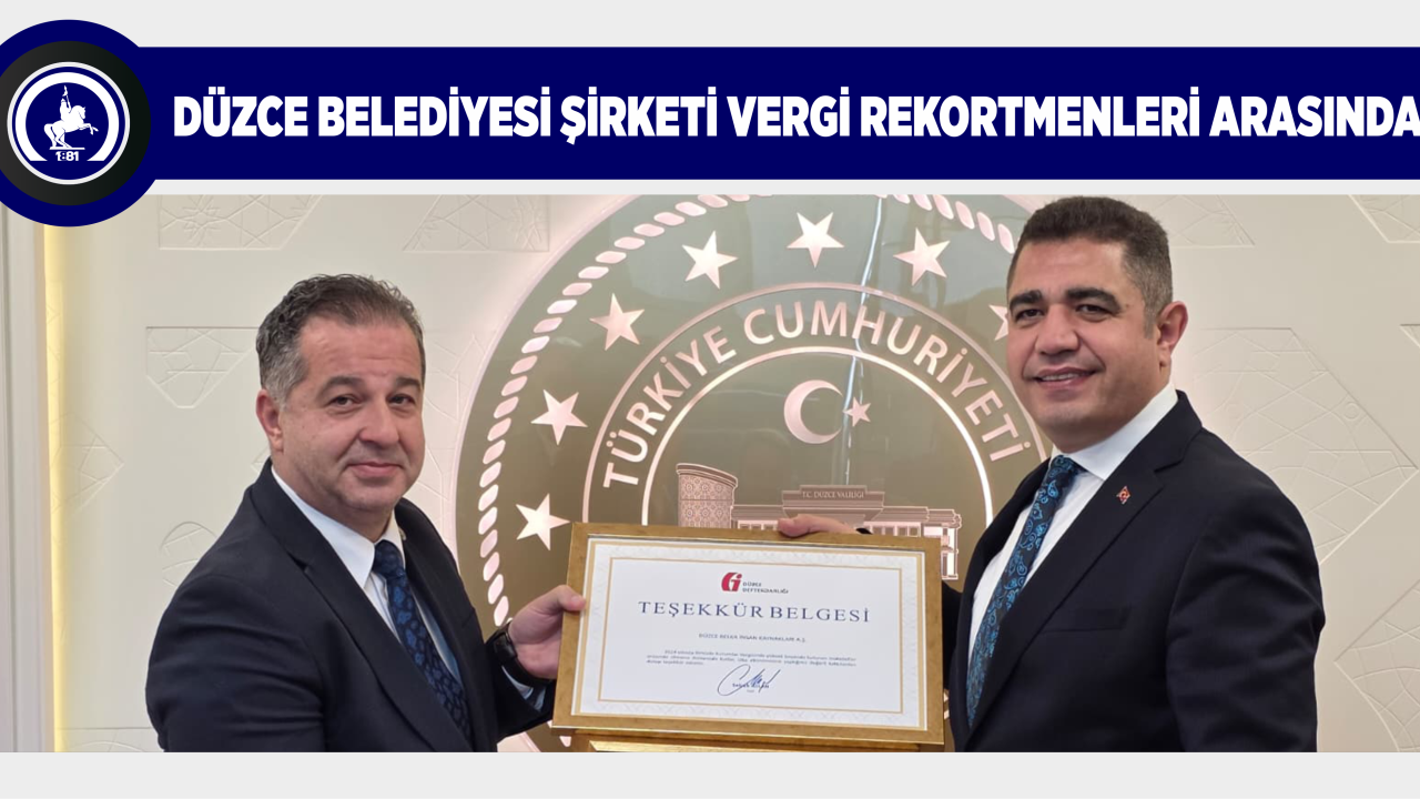 DÜZCE BELEDİYESİ ŞİRKETİ VERGİ REKORTMENLERİ ARASINDA