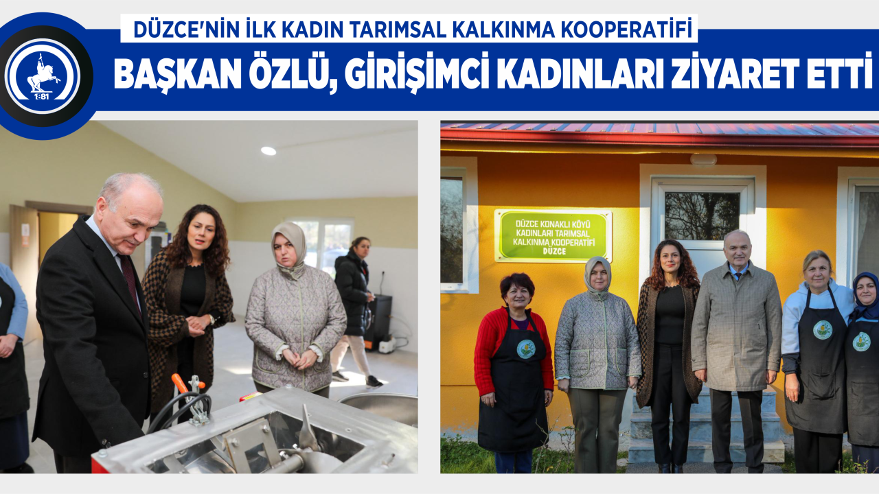 BAŞKAN ÖZLÜ, GİRİŞİMCİ KADINLARI ZİYARET ETTİ
