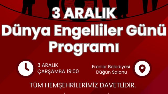 ERENLER BELEDİYESİ’NDEN 3 ARALIK DÜNYA ENGELLİLER GÜNÜ PROGRAMI
