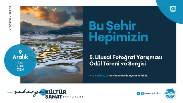 5. Ulusal Sakarya Fotoğraf Yarışması ödül töreni ve sergisi OSM’de açılıyor