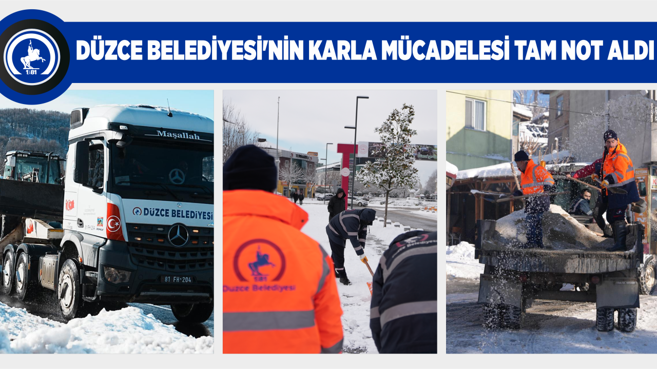 DÜZCE BELEDİYESİ’NİN KARLA MÜCADELESİ TAM NOT ALDI