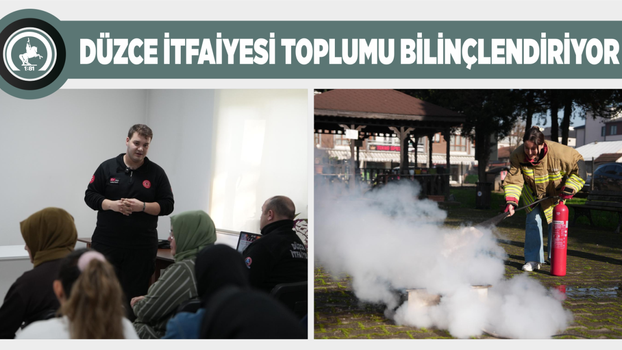 DÜZCE İTFAİYESİ TOPLUMU BİLİNÇLENDİRİYOR
