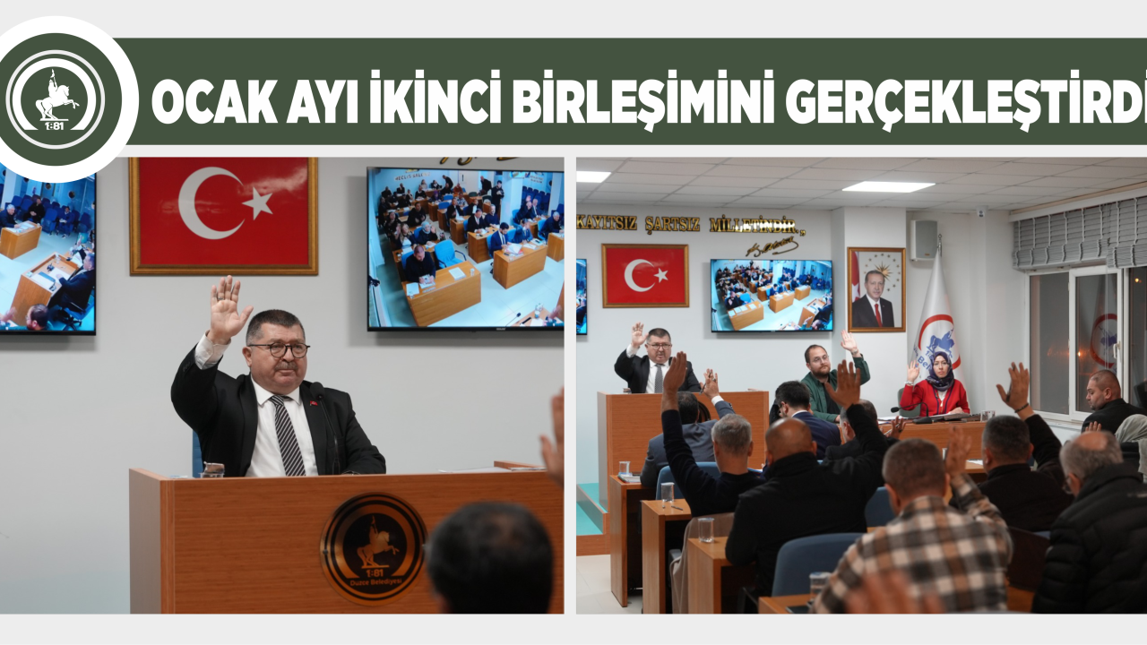 DÜZCE BELEDİYE MECLİSİ OCAK AYI İKİNCİ BİRLEŞİMİNİ GERÇEKLEŞTİRDİ