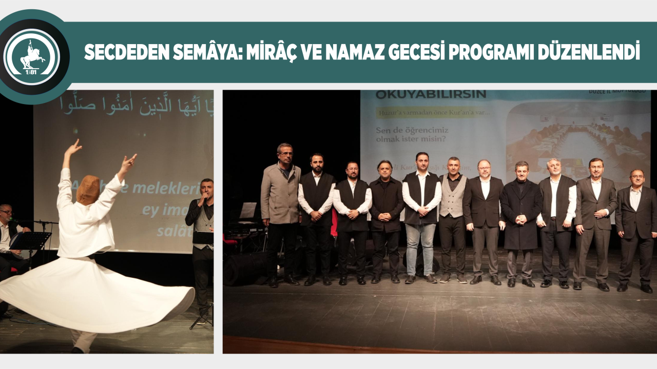SECDEDEN SEMÂYA: MİRÂÇ VE NAMAZ GECESİ PROGRAMI DÜZENLENDİ