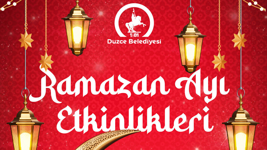 DÜZCE BELEDİYESİ RAMAZAN ETKİNLİKLERİ BAŞLIYOR