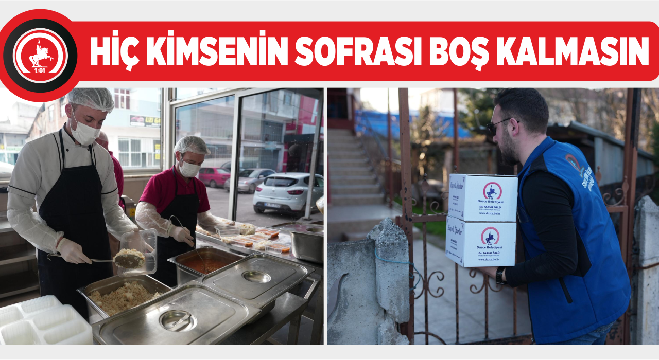 DÜZCE BELEDİYESİ İHTİYAÇ SAHİPLERİNİ UNUTMADI