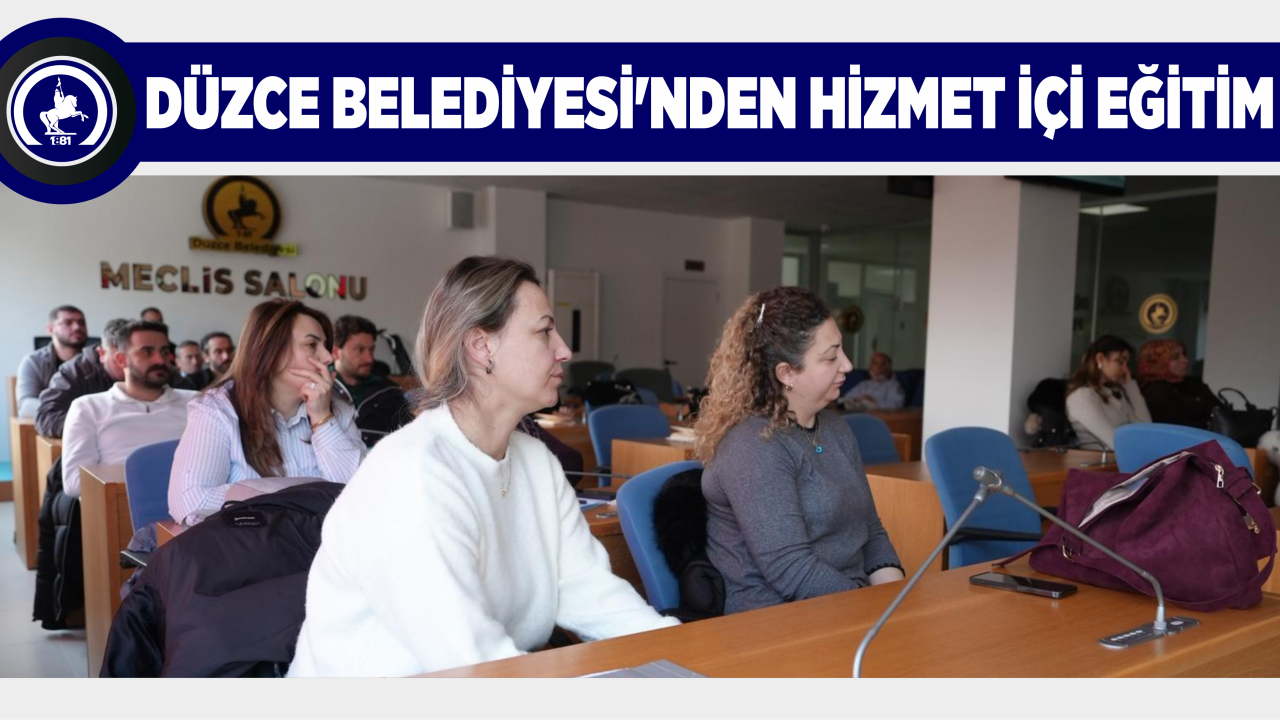 DÜZCE BELEDİYESİ’NDEN HİZMET İÇİ EĞİTİM