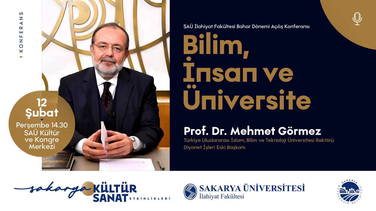 Prof. Dr. Mehmet Görmez Sakarya’da Bilim, İnsan ve Üniversite’yi konuşacak