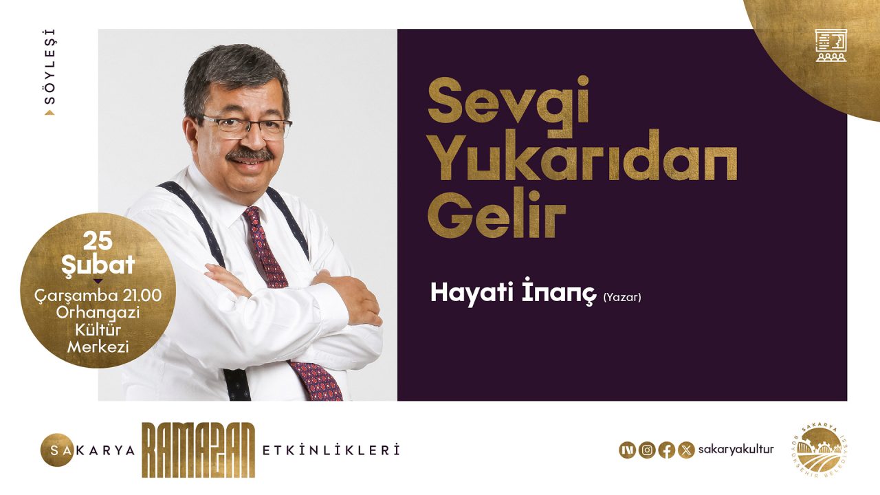 Ramazan’da gönüllere dokunan buluşma: Hayati İnanç Sakaryalılarla bir arada