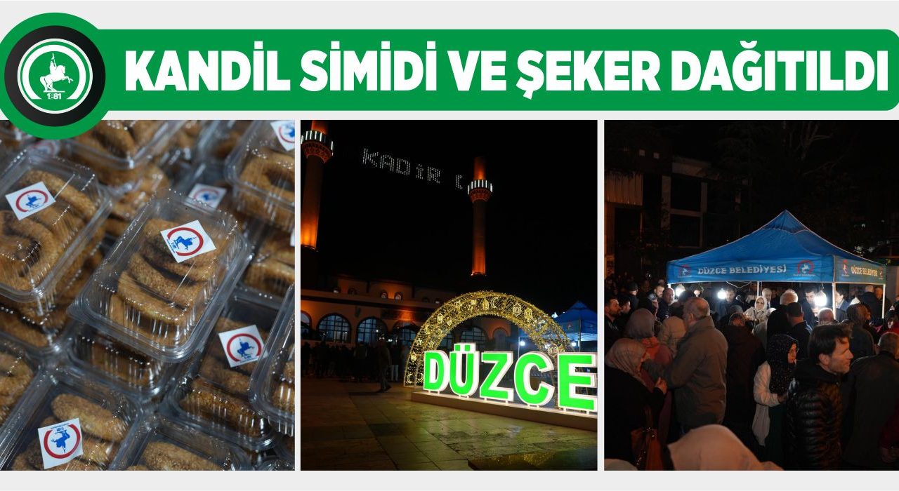 DÜZCE’DE KADİR GECESİ İDRAK EDİLDİ