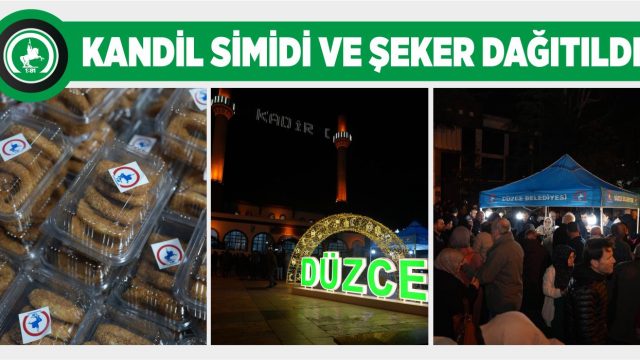 DÜZCE’DE KADİR GECESİ İDRAK EDİLDİ