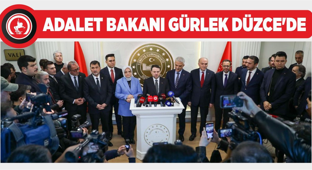 ADALET BAKANI GÜRLEK DÜZCE’DE