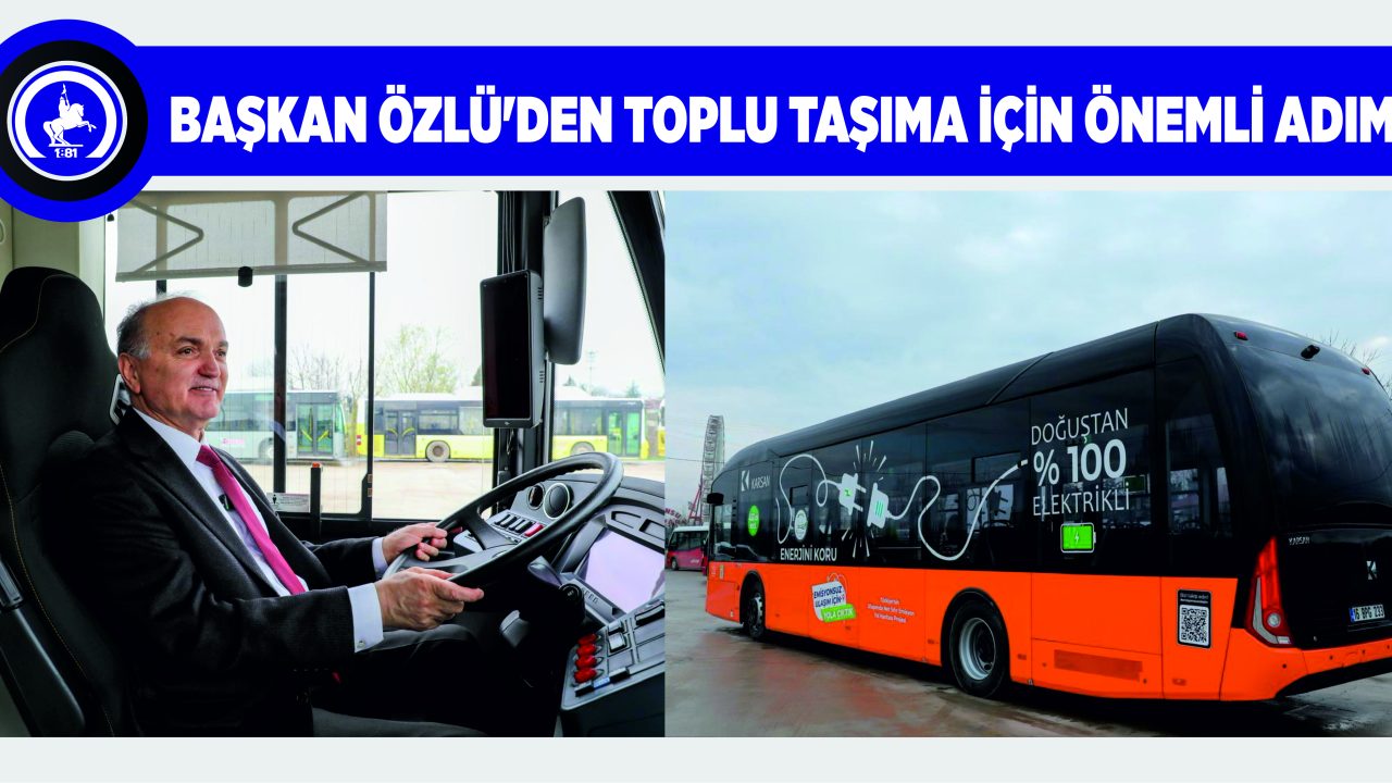 BAŞKAN ÖZLÜ’DEN TOPLU TAŞIMA İÇİN ÖNEMLİ ADIM