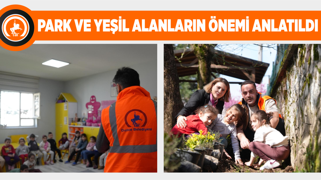 PARK VE YEŞİL ALANLARIN ÖNEMİ ANLATILDI