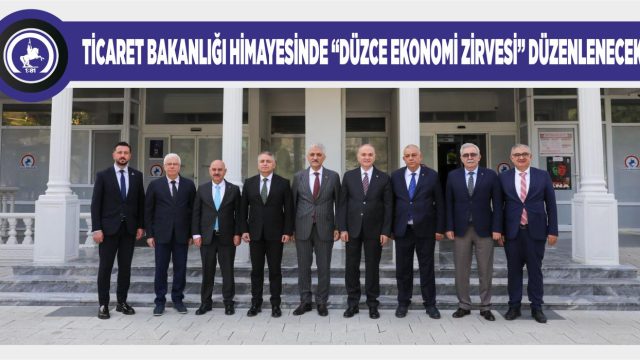 DÜZCE’NİN EKONOMİK POTANSİYELİ DEĞERLENECEK