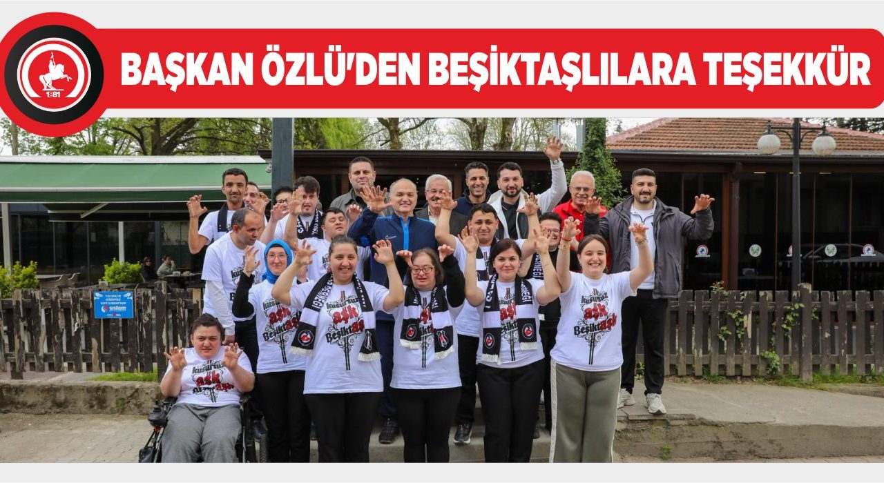 BAŞKAN ÖZLÜ'DEN 1903 DÜZCE BEŞİKTAŞLILAR DERNEĞİNE TEŞEKKÜR
