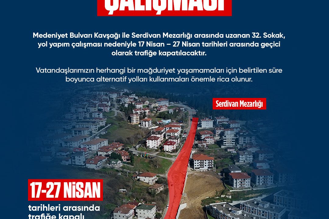 Büyükşehir uyardı: Serdivan 32. Sokak çalışmalar dolayısıyla trafiğe kapanıyor
