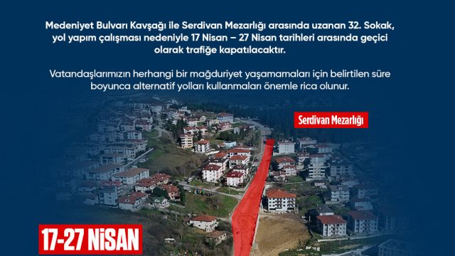 Büyükşehir uyardı: Serdivan 32. Sokak çalışmalar dolayısıyla trafiğe kapanıyor