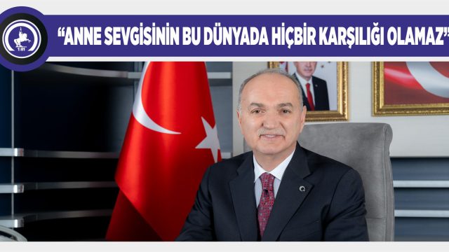 BAŞKAN ÖZLÜ’DEN ANNELER GÜNÜ MESAJI