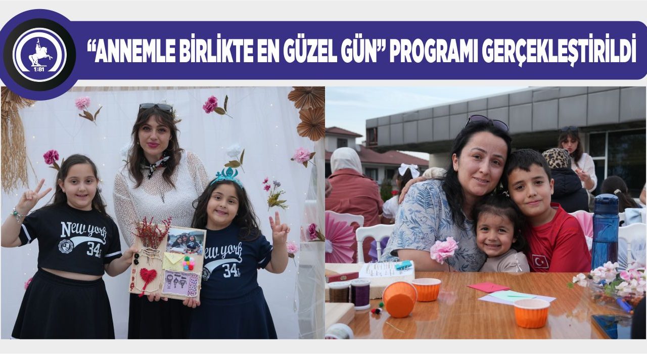 ÇOCUK ÜNİVERSİTESİ’NDE ANNELER GÜNÜ COŞKUSU