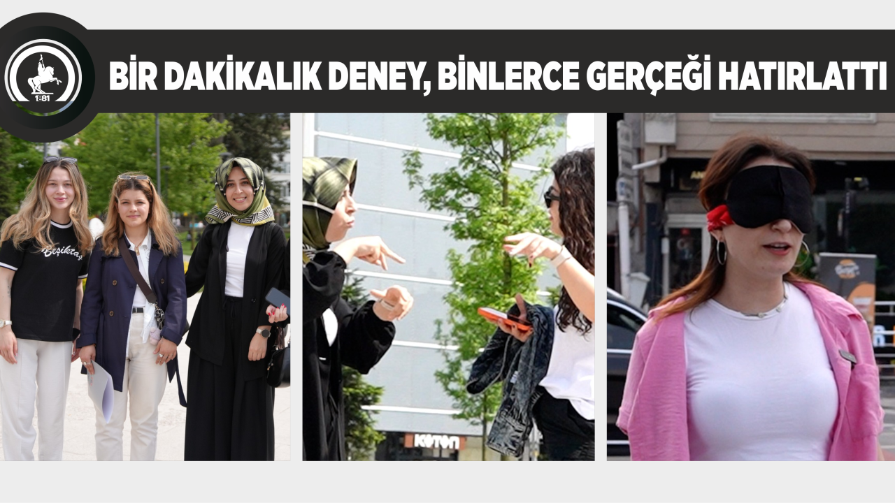 BİR DAKİKALIK DENEY, BİNLERCE GERÇEĞİ HATIRLATTI