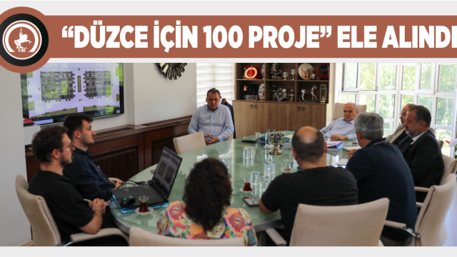 BAŞKAN ÖZLÜ BAŞKANLIĞINDA 100 PROJE TOPLANTISI
