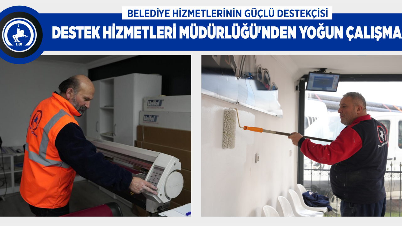DESTEK HİZMETLERİ MÜDÜRLÜĞÜ’NDEN YOĞUN ÇALIŞMA