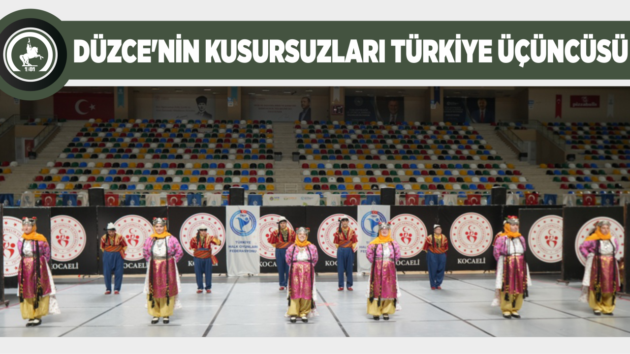 DÜZCE’NİN KUSURSUZLARI TÜRKİYE ÜÇÜNCÜSÜ