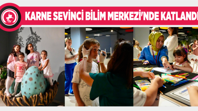 DÜZCE BİLİM MERKEZİ’NDE KARNE ŞENLİĞİ