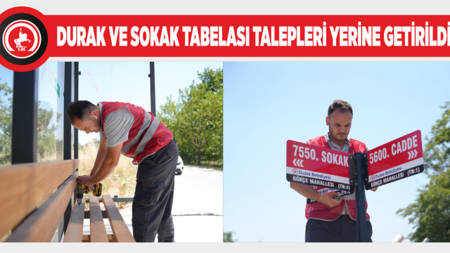 DURAK VE SOKAK TABELASI TALEPLERİ YERİNE GETİRİLDİ