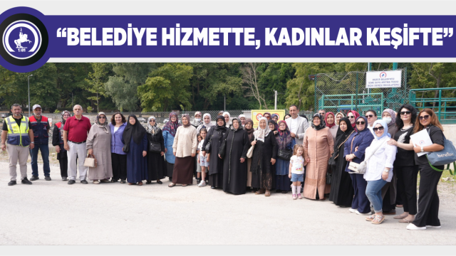 DÜZCE BELEDİYESİ PROJELERİNİ KADINLARLA BULUŞTURUYOR