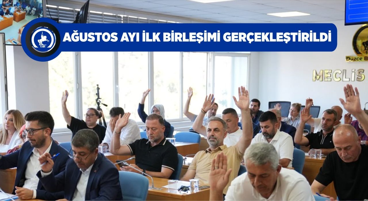 DÜZCE BELEDİYE MECLİSİ TOPLANDI