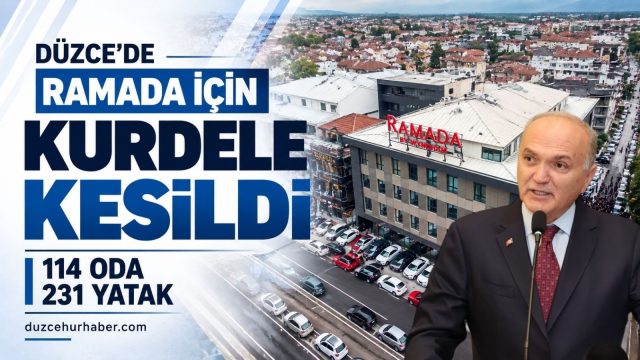 Ramada by Wyndham Düzce'nin resmi açılışı yapıldı: 114 oda, 231 yatak