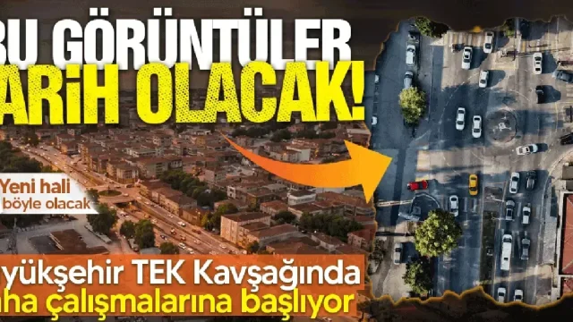 Büyükşehir TEK Kavşağında saha çalışmalarına başlıyor: İşte bu görüntüler tarih olacak!