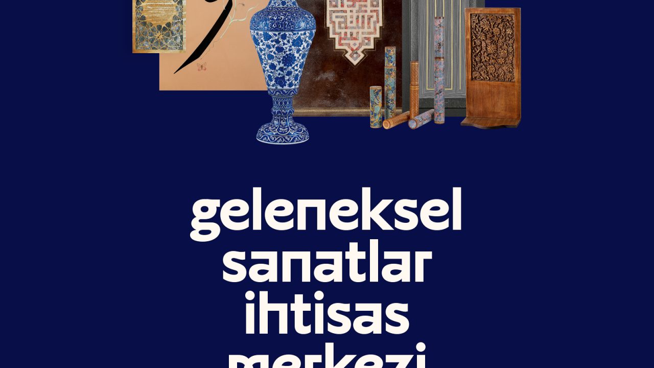 Geleneksel Sanatlar İhtisas Merkezi kapılarını açıyor