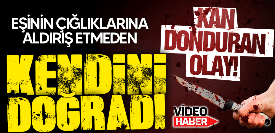 Erenler’de kan donduran olay! Eşinin çığlıklarına aldırış etmeden kendini doğradı!