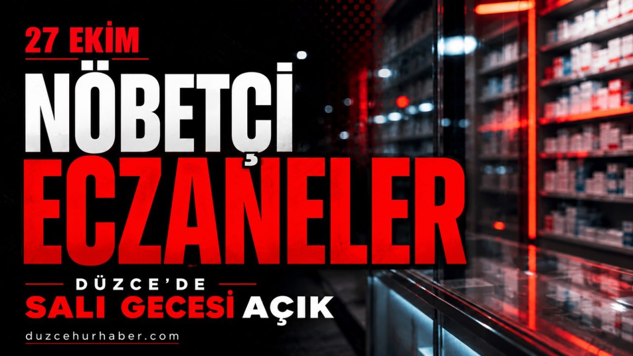 Düzce’de 27 Ekim nöbetçi eczaneleri belli oldu: 11 eczanenin adresleri açıklandı