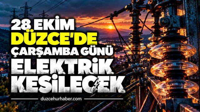 Düzce’de 28 Ekim elektrik kesintisi: Yığılca’da üç ayrı çalışma planlandı
