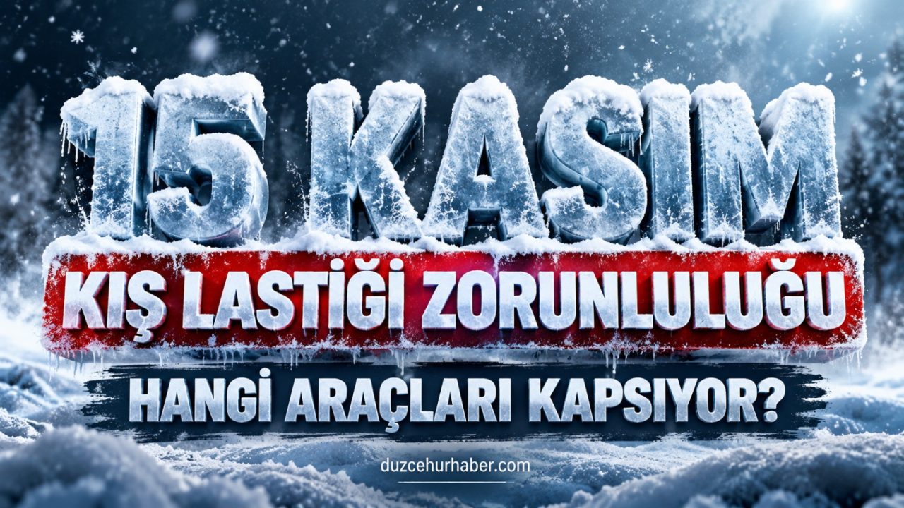 Kış lastiğinde kritik tarih: Düzce’de hangi araçlar için zorunlu?