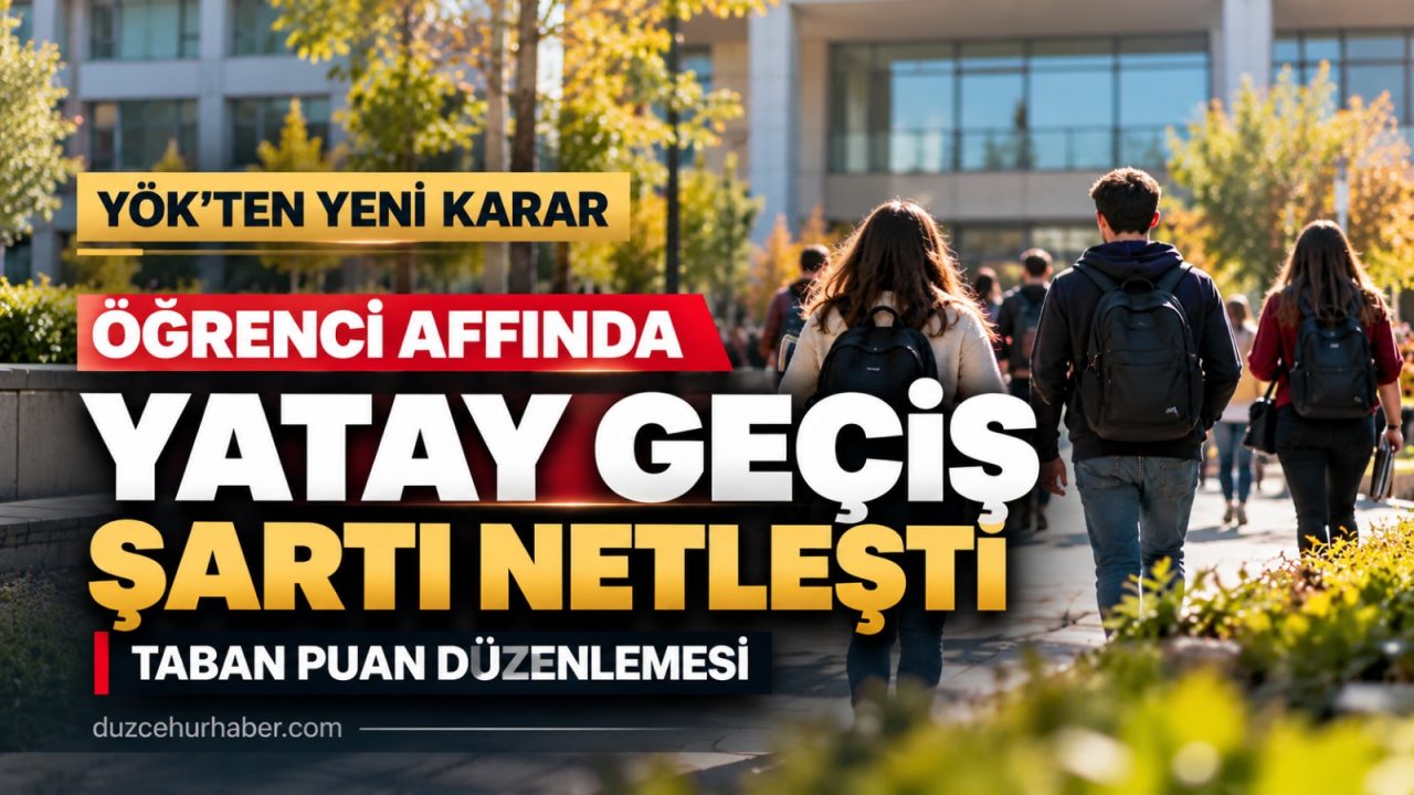 Öğrenci affında yatay geçiş için yeni karar: Taban puan şartı açıklandı