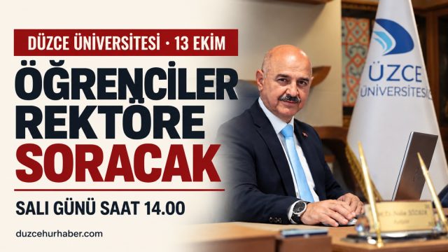 Düzce Üniversitesi öğrencileri rektöre sorularını yöneltecek: Tarih belli oldu