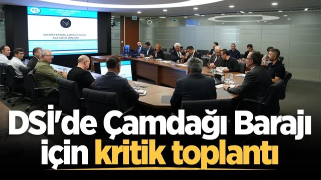 DSİ'de Çamdağı Barajı için kritik toplantı