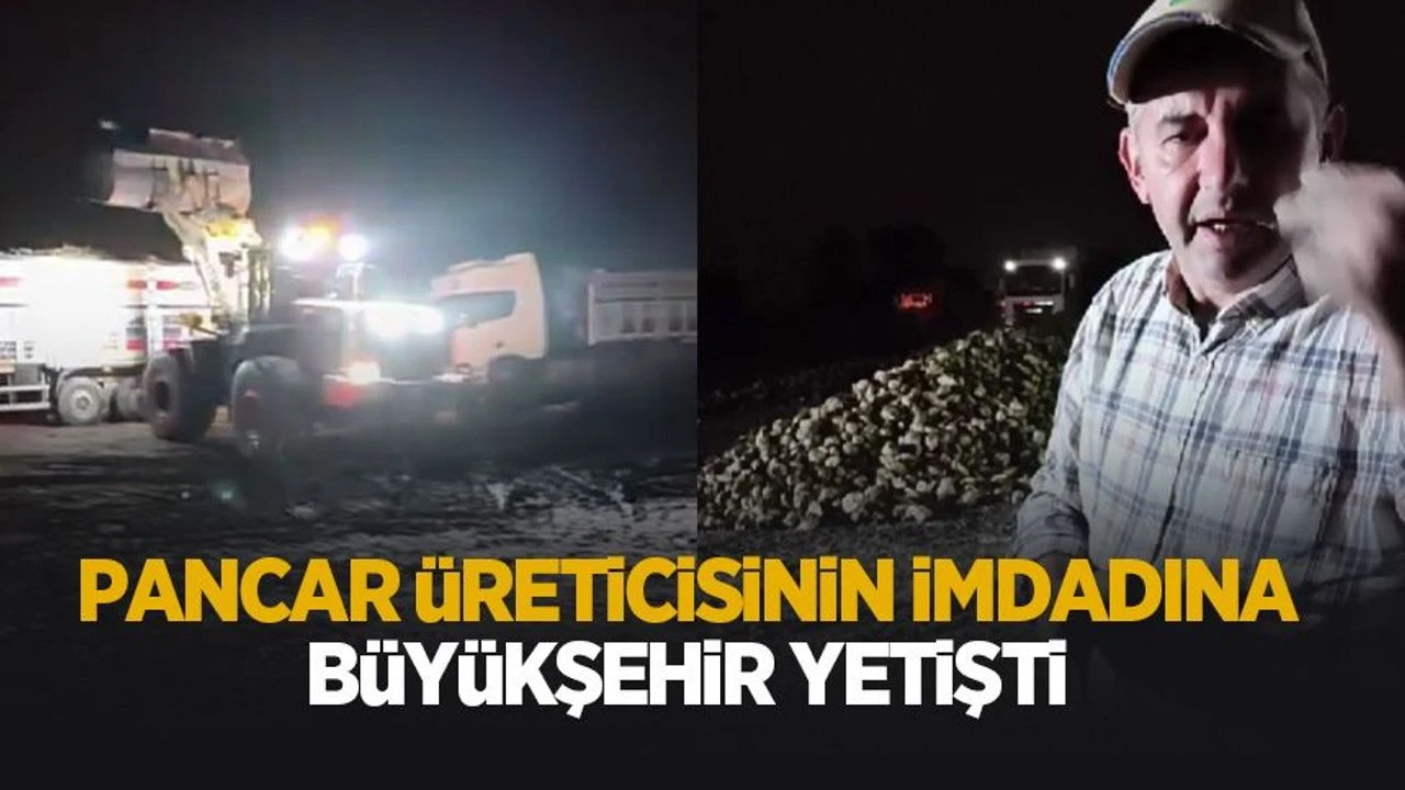 Pancar üreticisinin yardımına Büyükşehir yetişti
