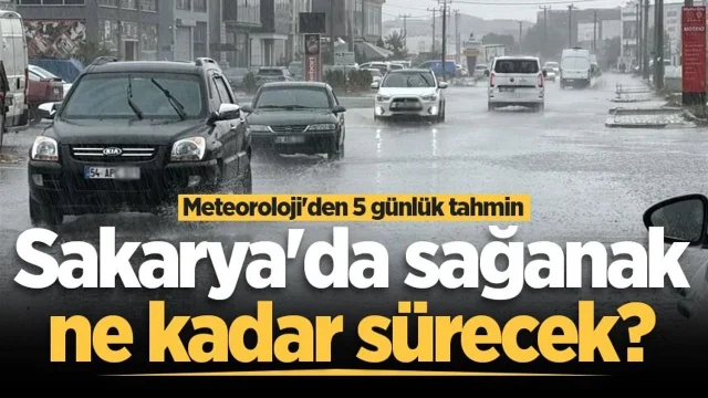 Sakarya'da sağanak ne kadar sürecek? Meteoroloji'den 5 günlük tahmin