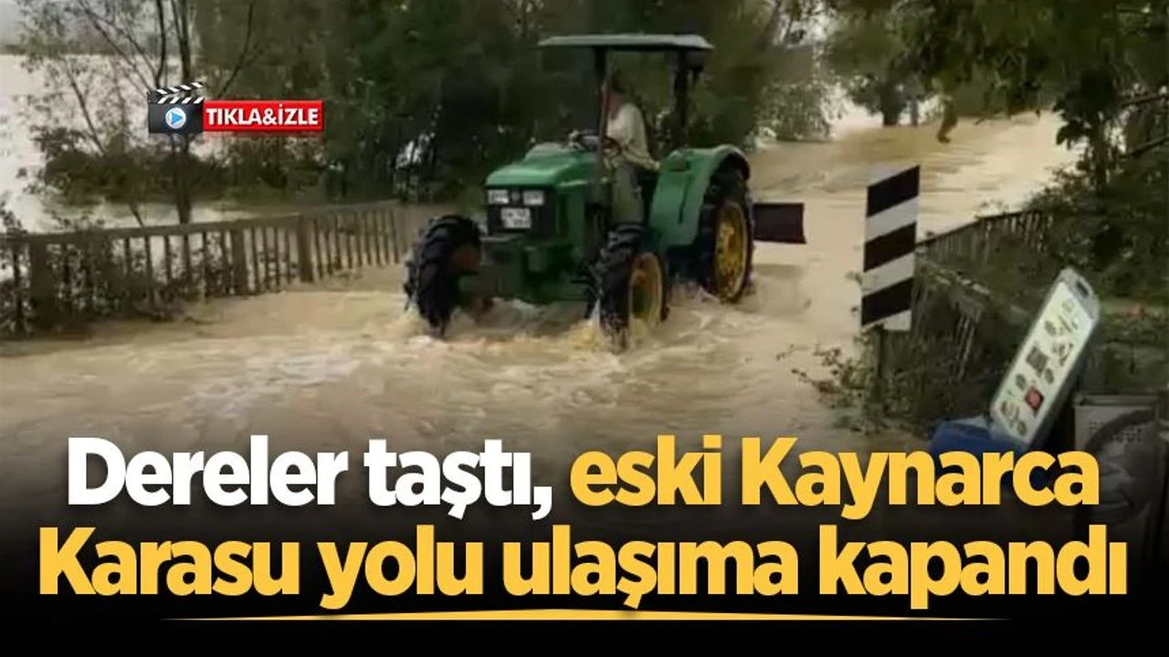 Dereler taştı, eski Kaynarca-Karasu yolu ulaşıma kapandı
