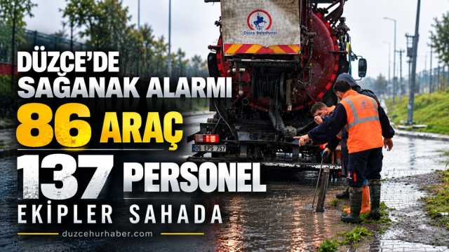 Düzce Belediyesi sağanak yağışa karşı 137 personeli görevlendirdi