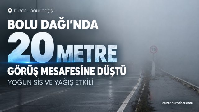 Düzce-Bolu geçişinde sis ve yağış sürücülere zor anlar yaşatıyor